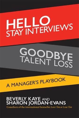 Hello Stay Interviews, Goodbye Talent Loss: A Manager's Playbook (Paperback)