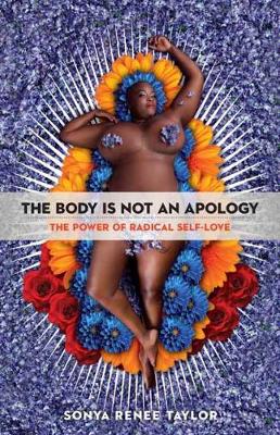 Body Is Not an Apology: The Power of Radical Self-Love (Paperback)