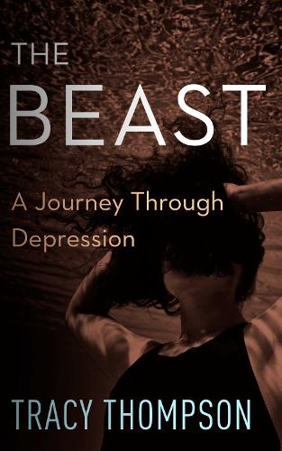 The Beast: A Journey Through Depression (Paperback)