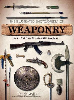 The Illustrated Encyclopedia of Weaponry (Paperback)