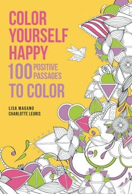 Color Yourself Happy: 100 Positive Passages to Color (Paperback)
