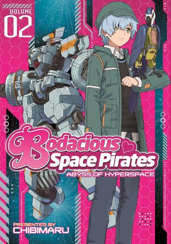 Bodacious Space Pirates: Abyss of Hyperspace Vol. 2 - Bodacious Space Pirates: Abyss of Hyperspace 2 (Paperback)