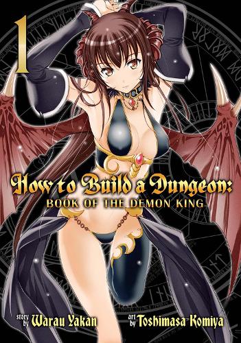 How to Build a Dungeon: Book of the Demon King: Vol. 1 (Paperback)
