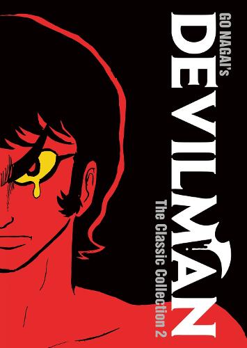 Devilman: The Classic Collection Vol. 2 - Devilman: The Classic Collection 2 (Hardback)