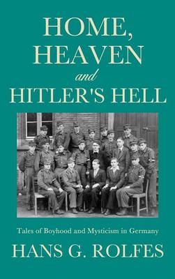 Home, Heaven and Hitler's Hell (Hardback)