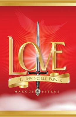 Love, the Invincible Power (Paperback)