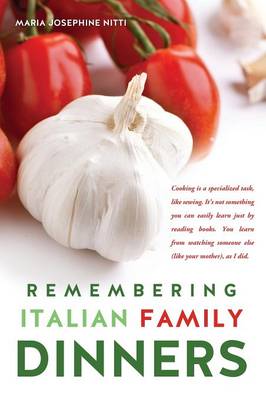 Remembering Italian Family Dinners (Hardback)
