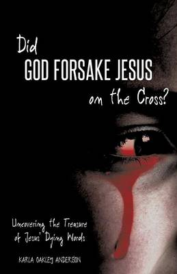 Did God Forsake Jesus on the Cross? (Paperback)