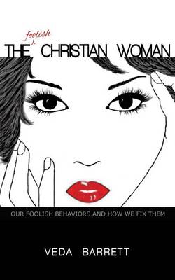 The Foolish Christian Woman (Paperback)