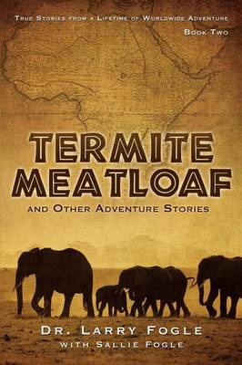 Termite Meatloaf and Other Adventure Stories (Paperback)
