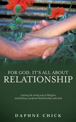 For God, It's All about Relationship (Paperback)