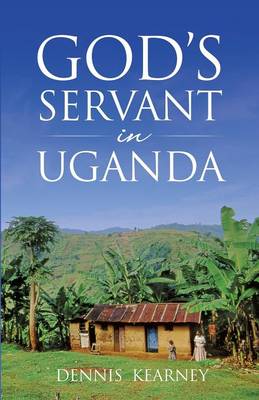 God's Servant in Uganda (Paperback)