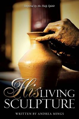 His Living Sculpture (Paperback)