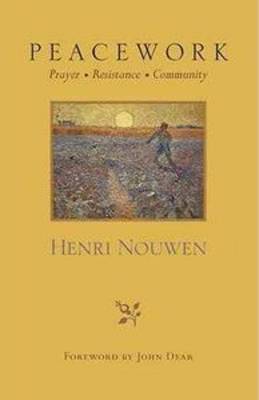 Peacework: Prayer Resistance Community (Paperback)