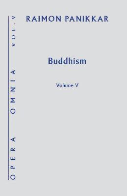 Buddhism: Opera Omnia Volume V - Opera Omnia 5 (Hardback)