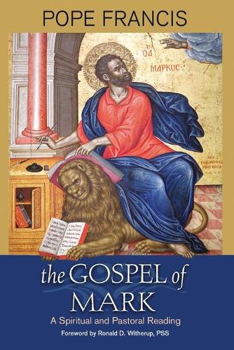 The Gospel of Mark: A Spiritual and Pastoral Reading (Paperback)