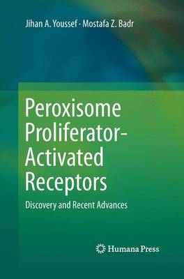 Peroxisome Proliferator-Activated Receptors: Discovery and Recent Advances (Paperback)