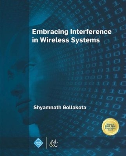 Embracing Interference in Wireless Systems (Hardback)