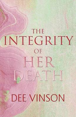 The Integrity of Her Death (Paperback)