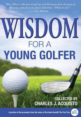 Wisdom for a Young Golfer (Hardback)