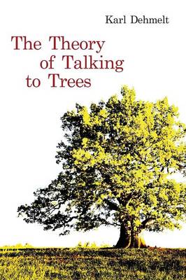 The Theory of Talking to Trees (Paperback)