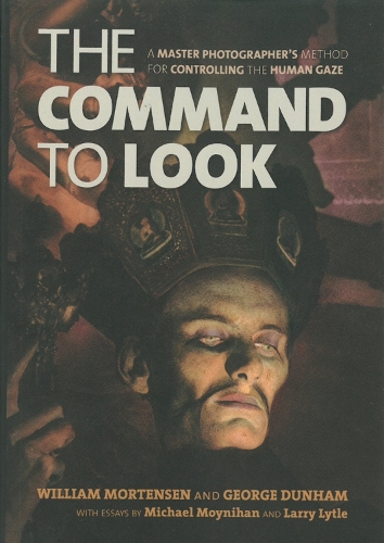 The Command To Look: A Master Photographer's Method for Controlling the Human Gaze (Paperback)