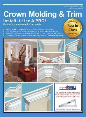 Crown Molding & Trim: Install It Like a Pro! (Hardback)