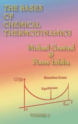 The Bases of Chemical Thermodynamics (Hardback)