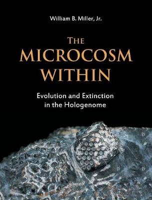 The Microcosm Within: Evolution and Extinction in the Hologenome (Hardback)
