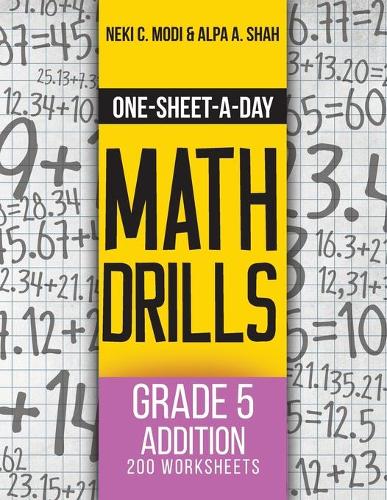 One-Sheet-A-Day Math Drills: Grade 5 Addition - 200 Worksheets (Book 13 of 24) (Paperback)