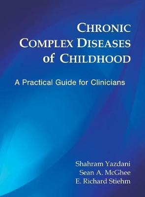 Chronic Complex Diseases of Childhood: A Practical Guide for Clinicians (Hardback)
