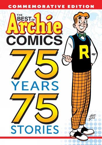 The Best Of Archie Comics: 75 Years, 75 Stories (Paperback)