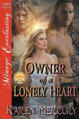 Owner of a Lonely Heart (Siren Publishing Menage Everlasting) (Paperback)
