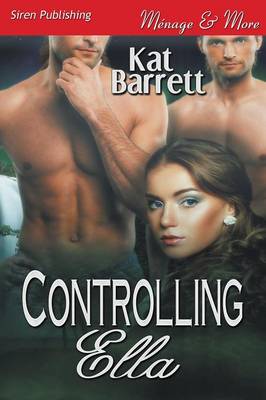 Controlling Ella (Siren Publishing Menage and More) (Paperback)