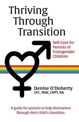 Thriving through Transition: : Self-Care for Parents of Transgender Children (Paperback)