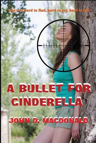 A Bullet for Cinderella (Paperback)
