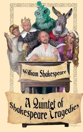 Shakespeare Tragedies (Romeo and Juliet, Hamlet, Macbeth, Othello, and King Lear) (Hardback)