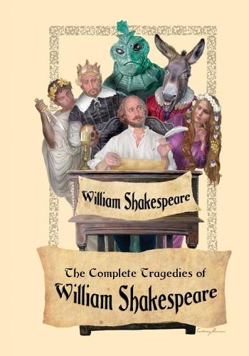 The Complete Tragedies of William Shakespeare (Paperback)