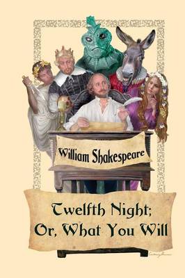 Twelfth Night; Or, What You Will (Paperback)