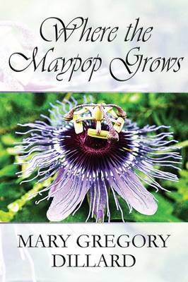 Where the Maypop Grows (Paperback)