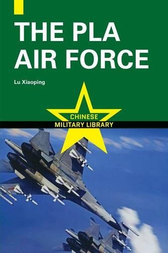 The Chinese People's Liberation Army Air Force - Chinese Military Library (Paperback)