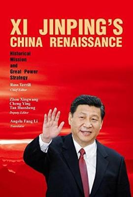 Xi Jinping's China Renaissance: Historical Mission and Great Power Strategy (Hardback)