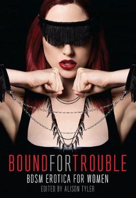 Bound for Trouble: Bdsm Erotica for Women (Paperback)