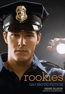 Rookies: Gay Erotic Cop Stories (Paperback)
