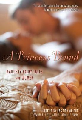 A Princess Bound: Naughty Fairy Tales for Women (Paperback)