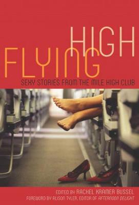 Flying High: Sexy Stories from the Mile High Club (Paperback)