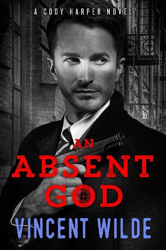 An Absent God: A Cody Harper Novel (Paperback)