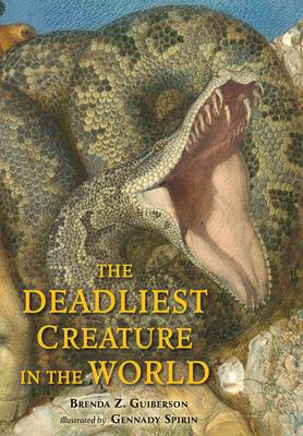 The Deadliest Creature in the World (Hardback)
