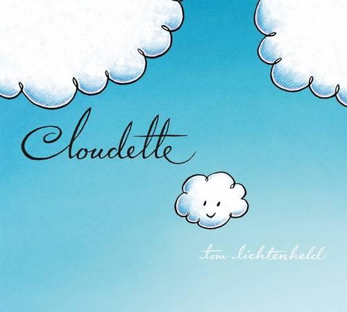 Cloudette By Tom Lichtenheld Waterstones