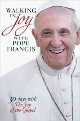 Walking in Joy with Pope Francis (Paperback)